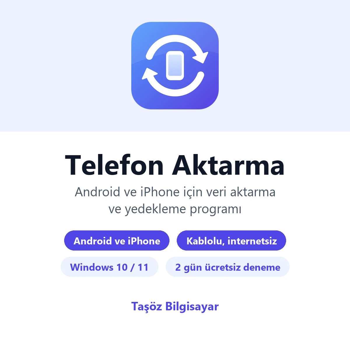 Telefon Aktarma Programı - Android ve iPhone Veri Aktarma, Yedekleme